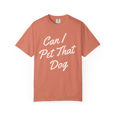 Can I Pet That Dog T-Shirt