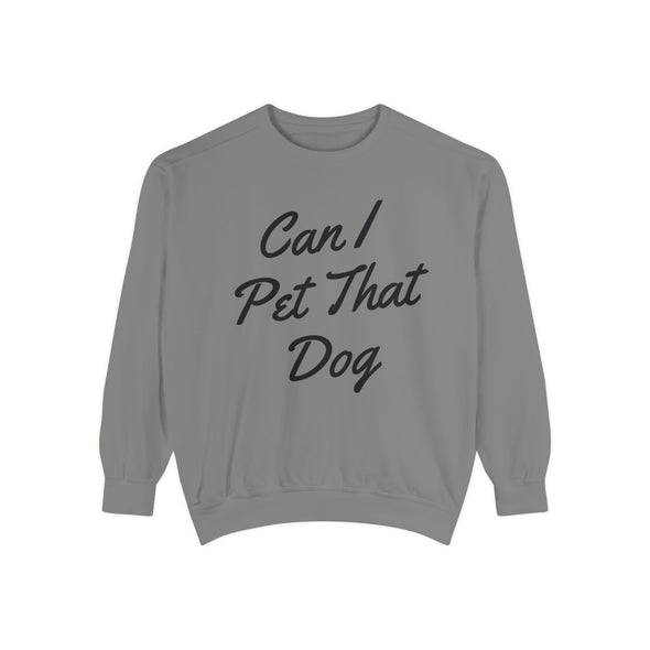 Can I Pet That Dog Crew Sweater