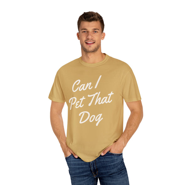 Can I Pet That Dog T-Shirt