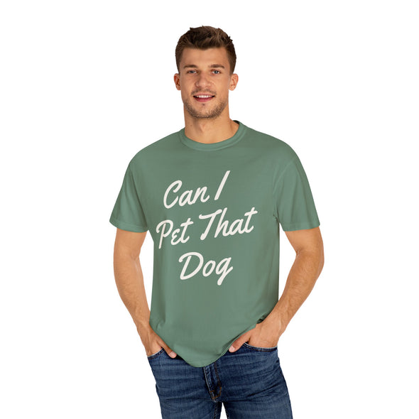 Can I Pet That Dog T-Shirt