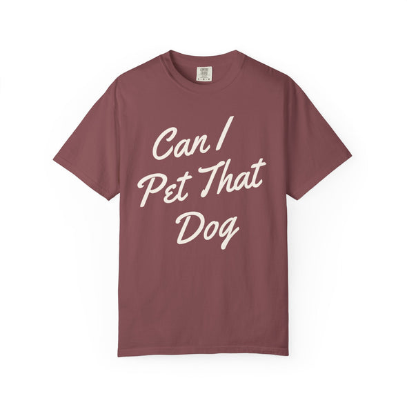 Can I Pet That Dog T-Shirt