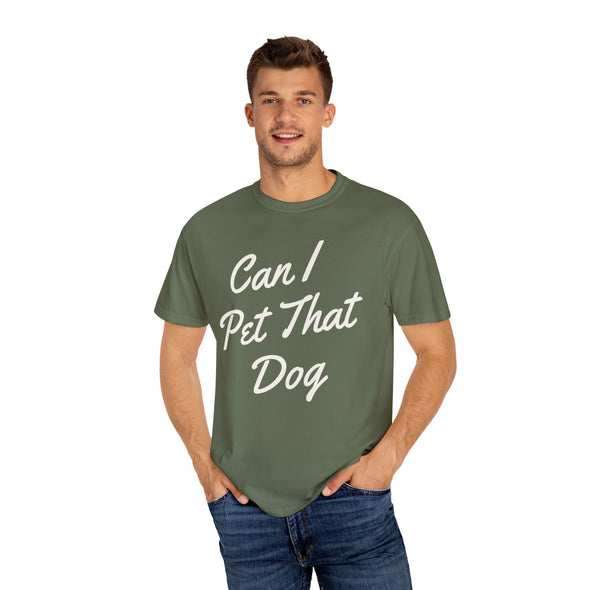 Can I Pet That Dog T-Shirt
