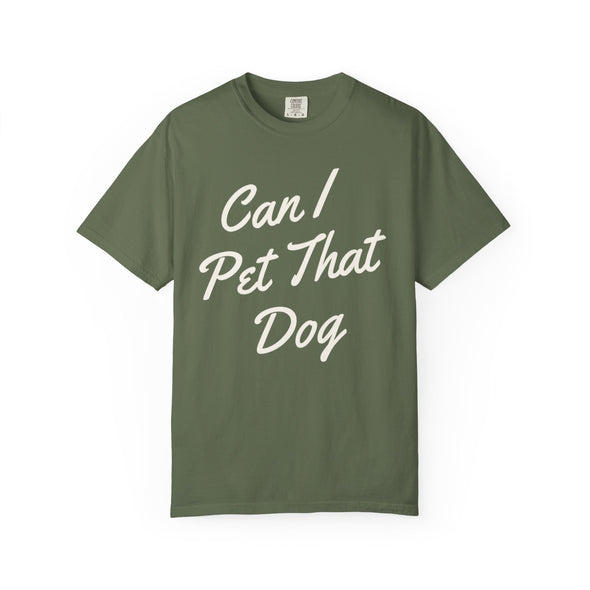 Can I Pet That Dog T-Shirt