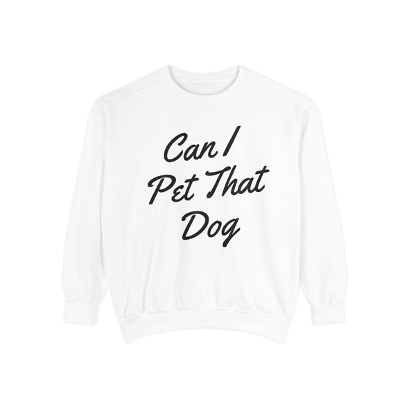 Can I Pet That Dog Crew Sweater