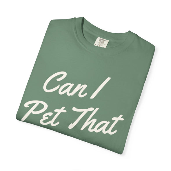 Can I Pet That Dog T-Shirt
