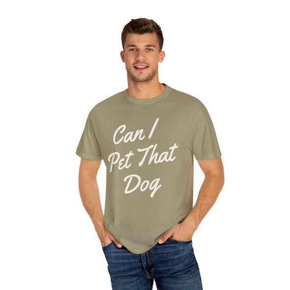 Can I Pet That Dog T-Shirt