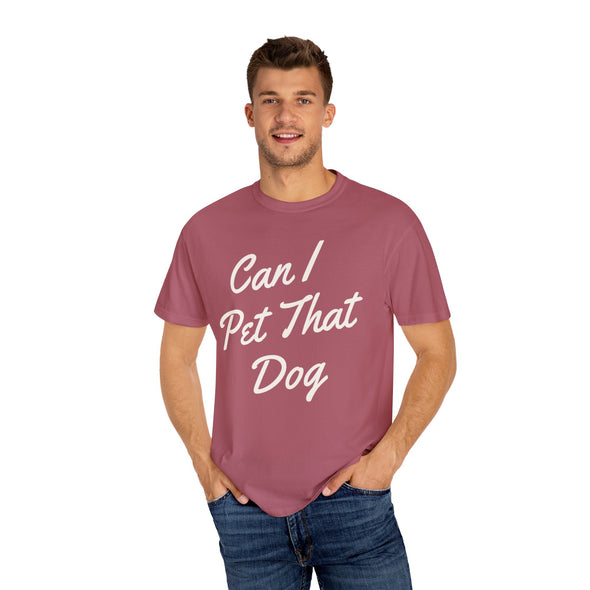 Can I Pet That Dog T-Shirt