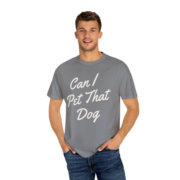 Can I Pet That Dog T-Shirt