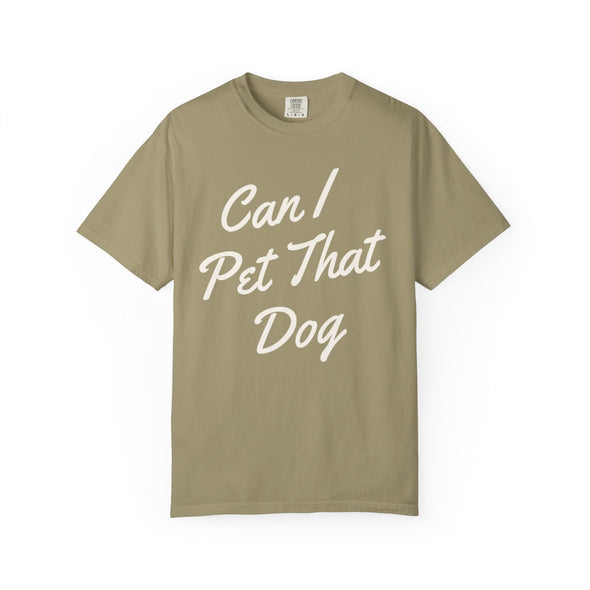Can I Pet That Dog T-Shirt